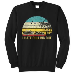 I Hate Pulling Out Retro Boating Boat Captain Sweatshirt