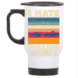 I Hate Pulling Out Retro Boating Boat Captain Gift Stainless Steel Travel Mug