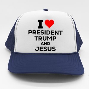 I Heart President Trump And Love Jesus Trucker Hat