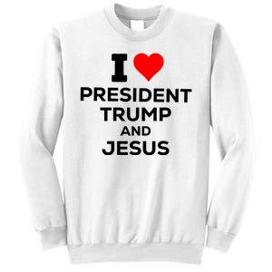 I Heart President Trump And Love Jesus Sweatshirt