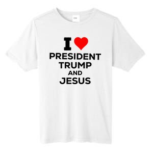 I Heart President Trump And Love Jesus Tall Fusion ChromaSoft Performance T-Shirt