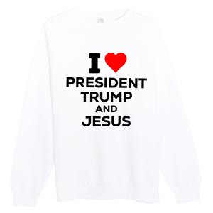 I Heart President Trump And Love Jesus Premium Crewneck Sweatshirt