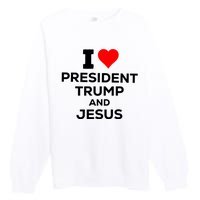 I Heart President Trump And Love Jesus Premium Crewneck Sweatshirt