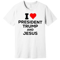 I Heart President Trump And Love Jesus Premium T-Shirt