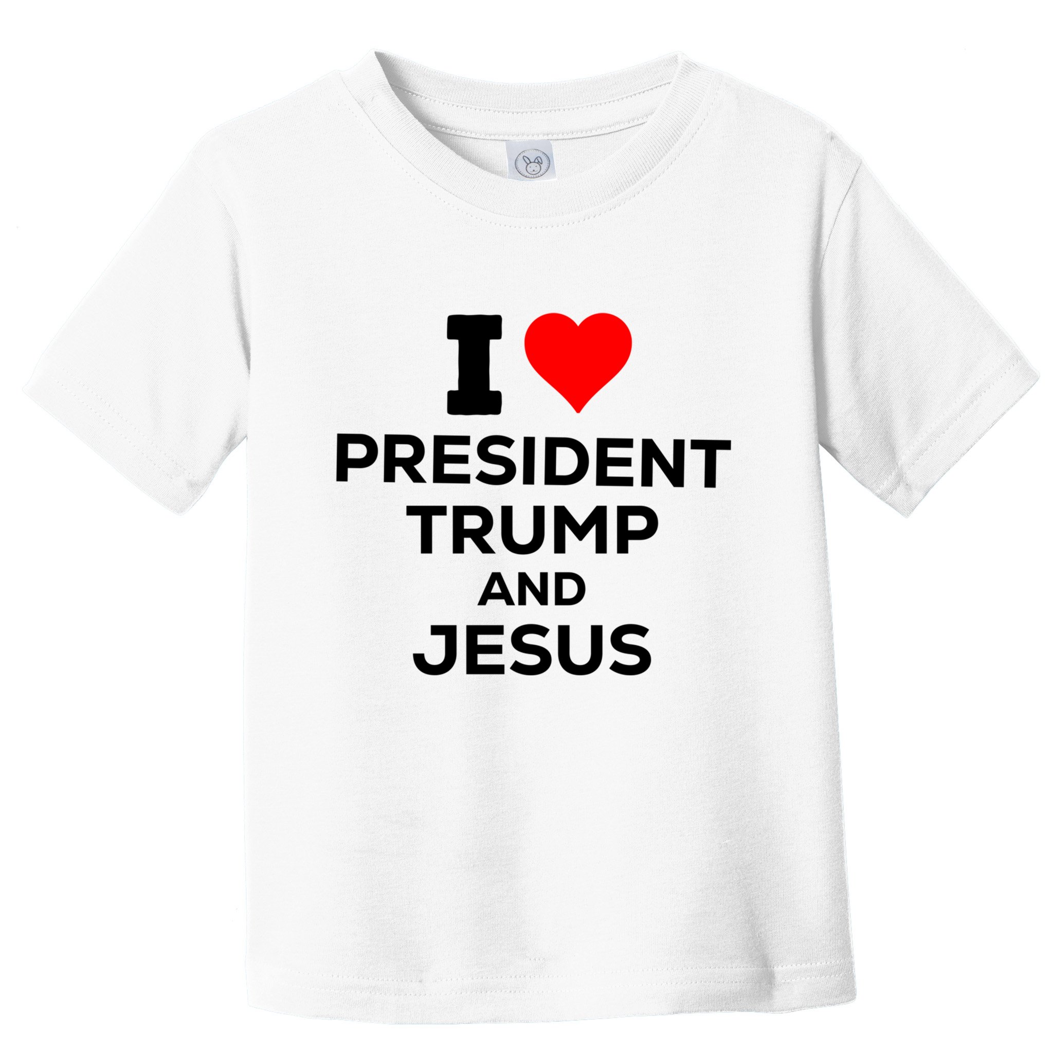 I Heart President Trump And Love Jesus Toddler T-Shirt