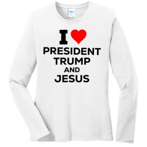 I Heart President Trump And Love Jesus Ladies Long Sleeve Shirt