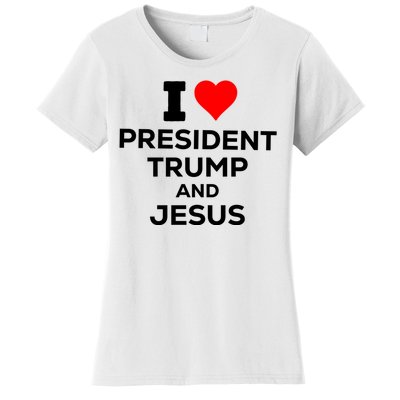 I Heart President Trump And Love Jesus Women's T-Shirt