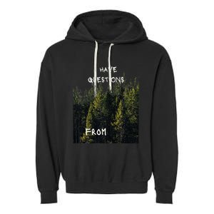 I Have Questions From Garment-Dyed Fleece Hoodie