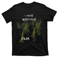 I Have Questions From T-Shirt