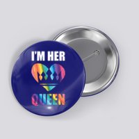 I'm Her Queen Valentine's Day Lesbian Bi Lgbt Friend Tee Gift Button