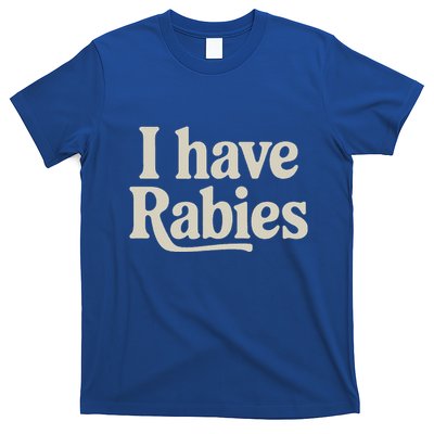 I Have Rabies T-Shirt