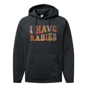 I Have Rabies Performance Fleece Hoodie