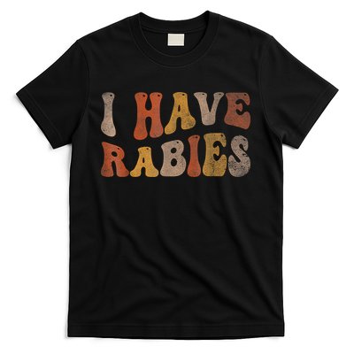 I Have Rabies T-Shirt