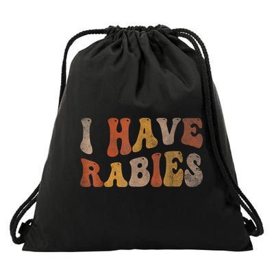 I Have Rabies Drawstring Bag