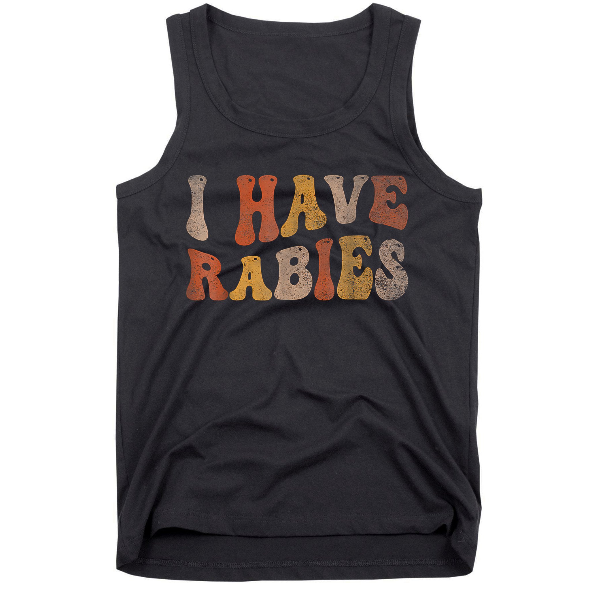 I Have Rabies Tank Top