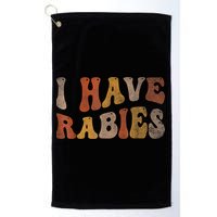 I Have Rabies Golf Towel