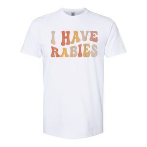 I Have Rabies Softstyle CVC T-Shirt