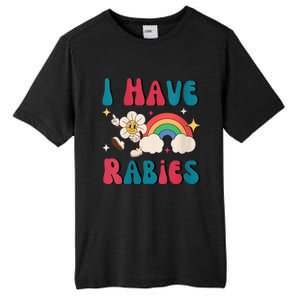 I Have Rabies Funny Unhinged Meme Tall Fusion ChromaSoft Performance T-Shirt