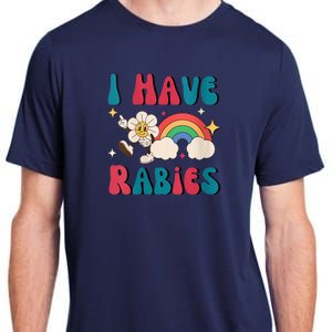 I Have Rabies Funny Unhinged Meme Adult ChromaSoft Performance T-Shirt