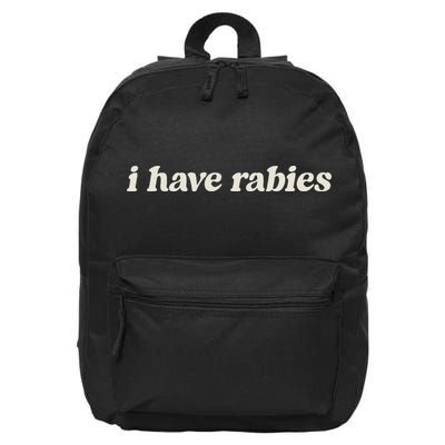 I Have Rabies Funny Unhinged Meme 16 in Basic Backpack