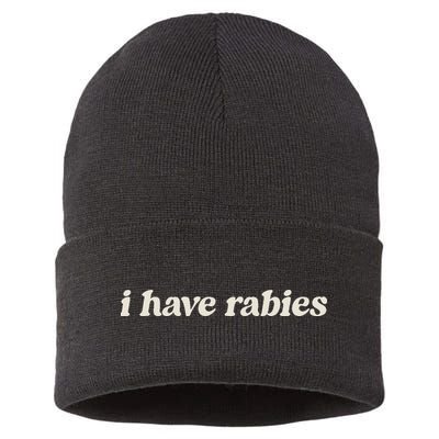 I Have Rabies Funny Unhinged Meme Sustainable Knit Beanie