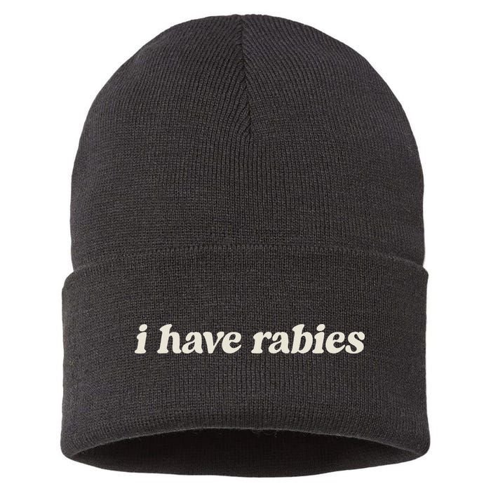 I Have Rabies Funny Unhinged Meme Sustainable Knit Beanie