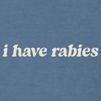 I Have Rabies Funny Unhinged Meme Garment-Dyed Sweatshirt