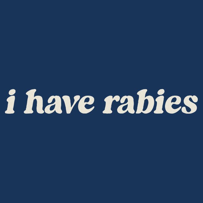 I Have Rabies Funny Unhinged Meme Infant Baby Jersey Bodysuit