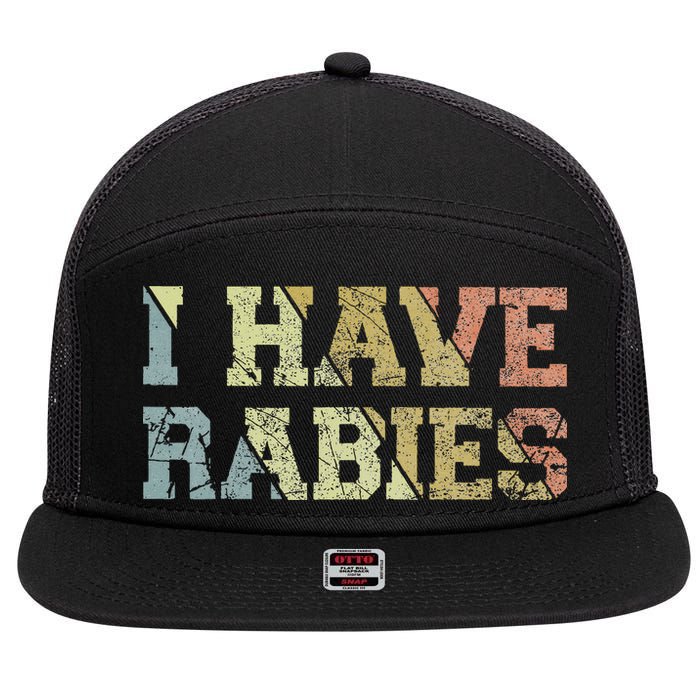 I Have Rabies 7 Panel Mesh Trucker Snapback Hat