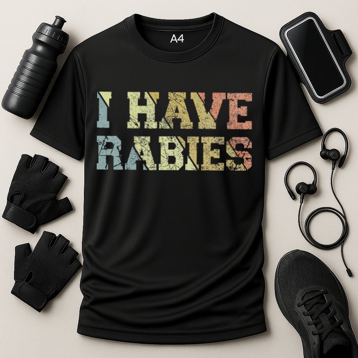 I Have Rabies Cooling Performance Crew T-Shirt