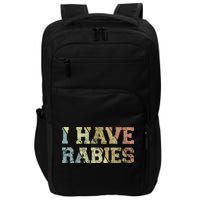 I Have Rabies Impact Tech Backpack