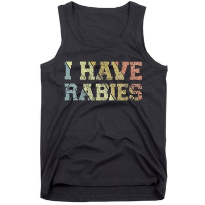 I Have Rabies Tank Top