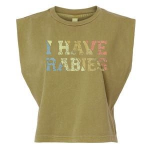 I Have Rabies Garment-Dyed Women's Muscle Tee