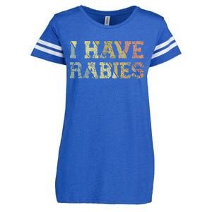 I Have Rabies Enza Ladies Jersey Football T-Shirt