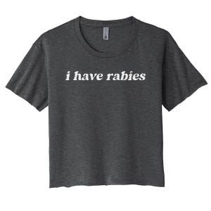 I Have Rabies Women's Crop Top Tee