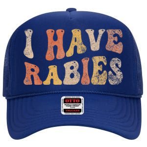 I Have Rabies High Crown Mesh Back Trucker Hat