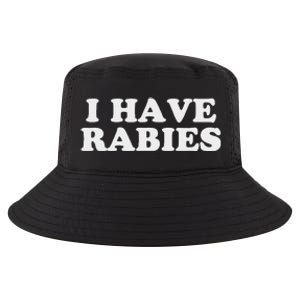 I Have Rabies Cool Comfort Performance Bucket Hat