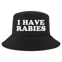 I Have Rabies Cool Comfort Performance Bucket Hat