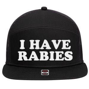 I Have Rabies 7 Panel Mesh Trucker Snapback Hat