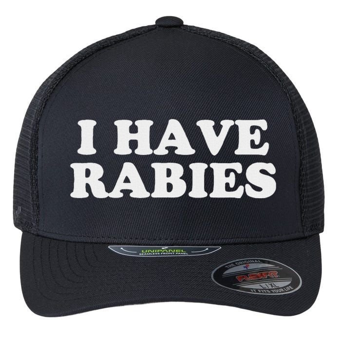 I Have Rabies Flexfit Unipanel Trucker Cap