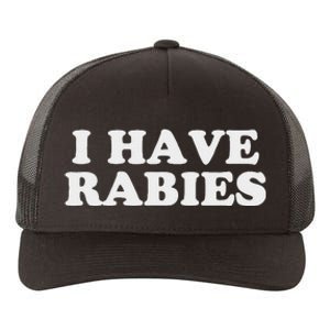 I Have Rabies Yupoong Adult 5-Panel Trucker Hat