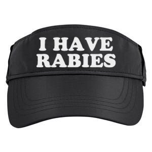 I Have Rabies Adult Drive Performance Visor