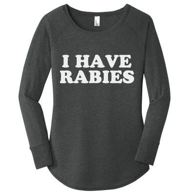 I Have Rabies Women's Perfect Tri Tunic Long Sleeve Shirt