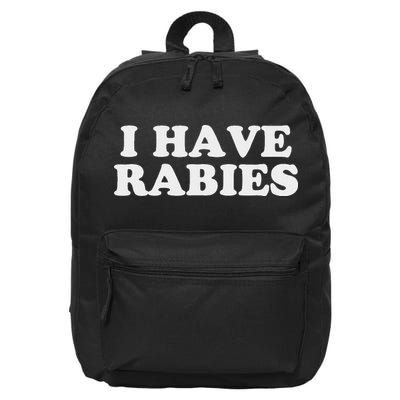 I Have Rabies 16 in Basic Backpack