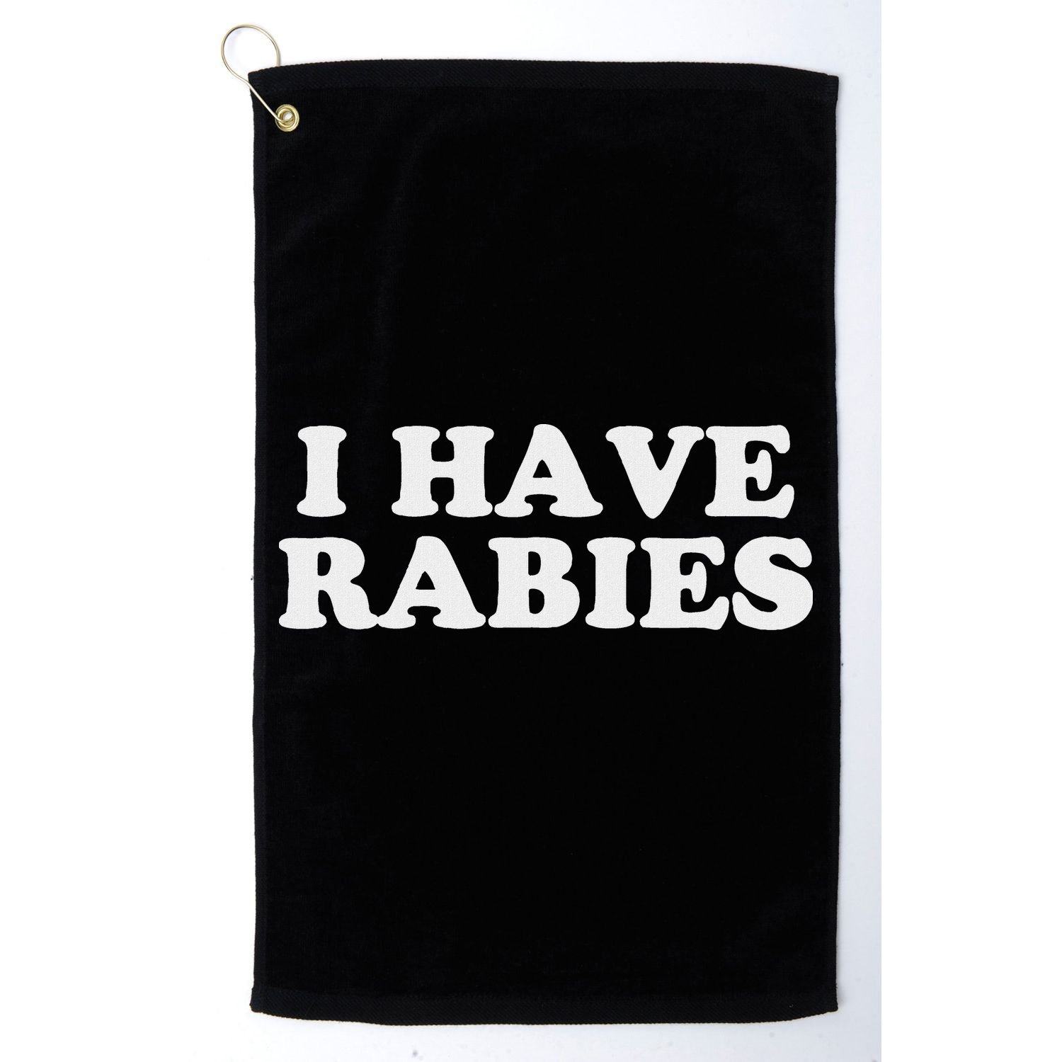 I Have Rabies Golf Towel