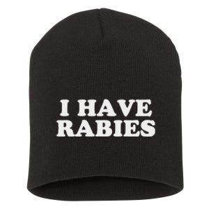 I Have Rabies Short Acrylic Beanie