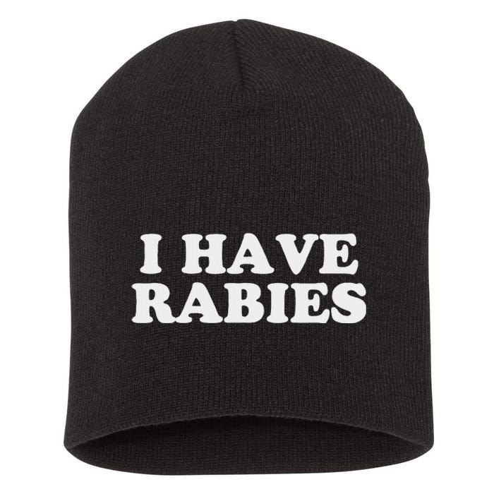 I Have Rabies Short Acrylic Beanie