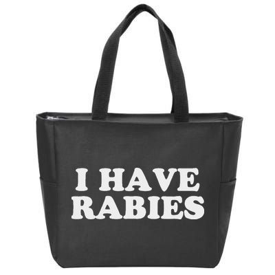 I Have Rabies Zip Tote Bag
