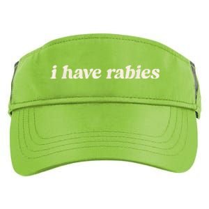 I Have Rabies Funny Unhinged Meme Adult Drive Performance Visor