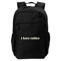 I Have Rabies Funny Unhinged Meme Backpack